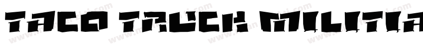 Taco Truck Militia字体转换